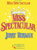 Miss Spectacular Piano/Vocal Selections Songbook 